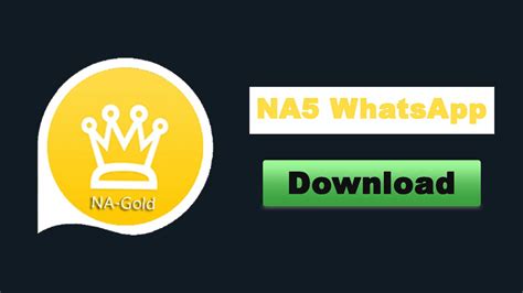 na5 whatsapp download|NA5 WhatsApp APK Download 2023 (Anti ban) v18.90.